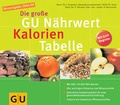 Cover: Die gro&szlig;e GU N&auml;hrwert-Kalorien-Tabelle 2004/05 - Gr&auml;fe und Unzer