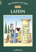 Cover: R&auml;tseln mit Spass: Latein - arsEdition