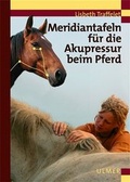 Cover: Meridiantafeln f&uuml;r die Akupressur beim Pferd - Verlag Eugen Ulmer
