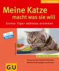 Cover: Katze macht was sie will, Meine - Gr&auml;fe und Unzer