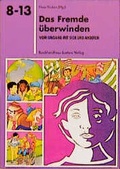 Cover: Das Fremde &uuml;berwinden - J&uuml;nger Medien Verlag