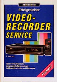 Enlarge image Cover: Erfolgreicher Videorecorder-Service - FRANZIS GmbH