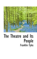 Cover: The Theatre and Its People - BiblioLife