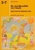 Cover: So wundersch&ouml;n wie heute - J&uuml;nger Medien Verlag
