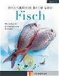 Cover: Das gro&szlig;e Buch vom Fisch - Gr&auml;fe und Unzer