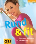 Cover: Rund & fit - Gr&auml;fe und Unzer