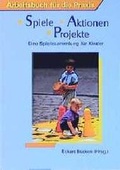 Cover: Spiele - Aktionen - Projekte - J&uuml;nger Medien Verlag