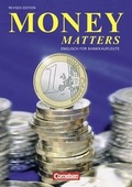 Cover: Money Matters. Englisch f&uuml;r Bankkaufleute. Revised Edition / Sch&uuml;lerbuch - Cornelsen Verlag GmbH