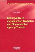 Cover: Bilanzpolitik in dynamischen Modellen der &ouml;konomischen Agency-Theorie - Sch&auml;ffer-Poeschel