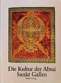 Cover: Die Kultur der Abtei Sankt Gallen - Belser