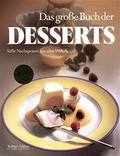 Cover: Das gro&szlig;e Buch der Desserts - Gr&auml;fe und Unzer