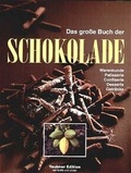 Cover: Das gro&szlig;e Buch der Schokolade - Gr&auml;fe und Unzer