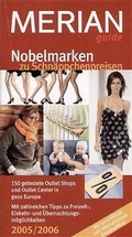 Cover: Nobelmarken zu Schn&auml;ppchenpreisen MERIANguide 2005/06 - Gr&auml;fe und Unzer
