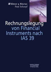 Enlarge image Cover: Rechnungslegung von Financial Instruments nach IAS 39 - Schäffer-Poeschel