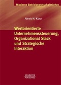 Cover: Wertorientierte Unternehmenssteuerung, Organizational Slack und Strategische Interaktion - Sch&auml;ffer-Poeschel