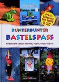 Cover: Kunterbunter Bastelspass - arsEdition