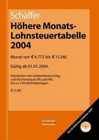 Abbildung von: Höhere Monatslohnsteuertabelle 2004 - Schäffer-Poeschel