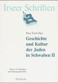 Cover: Geschichte und Kultur der Juden in Schwaben II - Jan Thorbecke Verlag