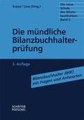 Cover: Die neue Schule des Bilanzbuchhalters - Gesamtausgabe. Praktikum... / Die m&uuml;ndliche Bilanzbuchhalterpr&uuml;fung - Sch&auml;ffer-Poeschel