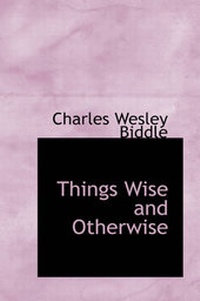 Enlarge image Cover: Things Wise and Otherwise - BiblioLife