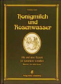 Cover: Honigmilch und Rosenwasser - Schauenburg, M