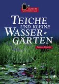 Cover: Teiche und kleine Wasserg&auml;rten - Verlag Eugen Ulmer