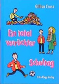 Cover: Ein total verr&uuml;ckter Schultag - Erika Klopp