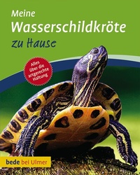 Abbildung von: Meine Wasserschildkröte zu Hause - Verlag Eugen Ulmer