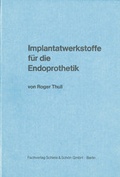 Cover: Implantatwerkstoffe f&uuml;r die Endoprothetik - Schiele & Sch&ouml;n