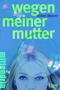 Cover: Wegen meiner Mutter - Erika Klopp