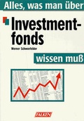 Cover: Alles was man &uuml;ber Investmentfonds wissen muss - Falken Verlag