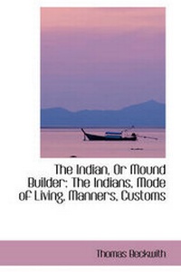 Enlarge image Cover: The Indian, or Mound Builder - BiblioLife