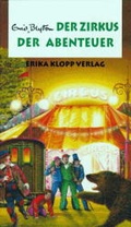 Cover: Abenteuer-Serie / Der Zirkus der Abenteuer - Erika Klopp
