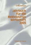 Cover: Jahrbuch f&uuml;r die Bekleidungswirtschaft 2003 - Schiele & Sch&ouml;n