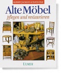 Cover: Alte M&ouml;bel pflegen und restaurieren - Verlag Eugen Ulmer