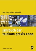 Cover: Jahrbuch der telekom praxis 2004 - Schiele & Sch&ouml;n