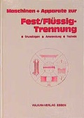 Cover: Handbuch Maschinen und Apparate zur Fest- /Fl&uuml;ssig-Trennung - Vulkan-Verlag