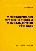 Cover: Membranpumpen mit mechanischem Membranantrieb f&uuml;r Gase - Vulkan-Verlag