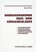 Cover: Energiesparende Heiz- und K&uuml;hlkreisl&auml;ufe in der Prozesstechnik - Vulkan-Verlag