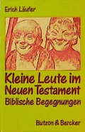 Cover: Kleine Leute im Neuen Testament - Butzon & Bercker