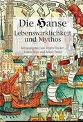 Cover: Die Hanse - Lebenswirklichkeit und Mythos - Schmidt-R&ouml;mhild