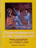 Cover: Christusbegegnung in den Sakramenten - Butzon & Bercker