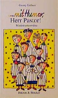 Enlarge image Cover: ... mit Humor, Herr Pastor! - Butzon & Bercker