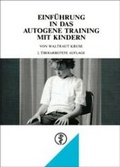 Cover: Einf&uuml;hrung in das Autogene Training mit Kindern - Deutscher &Auml;rzteverlag