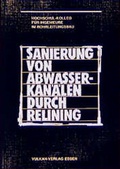 Cover: Sanierung von Abwasserkan&auml;len durch Relining - Vulkan-Verlag