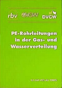 Enlarge image Cover: PE-Rohrleitungen in der Gas- und Wasserteilung - Vulkan-Verlag