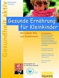 Cover: Gesunde Ern&auml;hrung f&uuml;r Kleinkinder - Falken Verlag