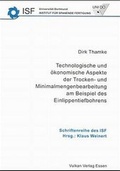 Cover: Technologische und &ouml;konomische Aspekte der Trocken- und Minimalmengenbearbeitung am Beispiel des Einlippentiefbohrens - Vulkan-Verlag