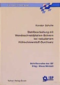 Cover: Stahlbearbeitung mit Wendeschneidplatten - Bohrern bei reduziertem K&uuml;hlschmierstoff - Durchsatz - Vulkan-Verlag