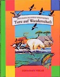 Cover: Tiere auf Wanderschaft - Coppenrath